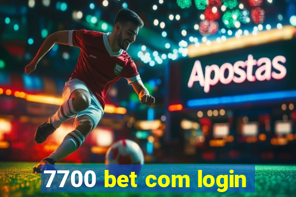 7700 bet com login